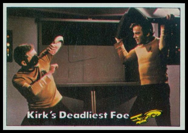 84 Kirk's Deadliest Foe